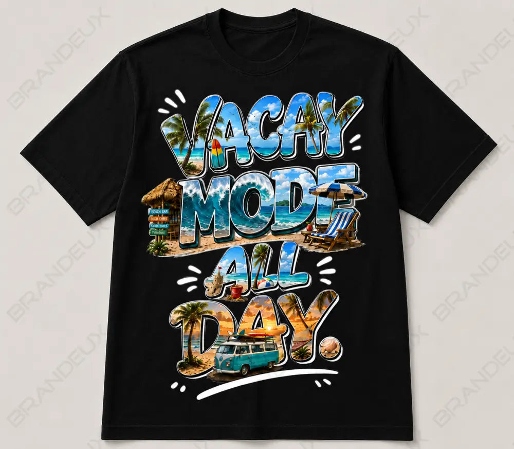 Vacay Mode All Day T‑Shirt